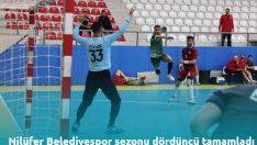 Nilüfer Belediyespor sezonu dördüncü tamamladı