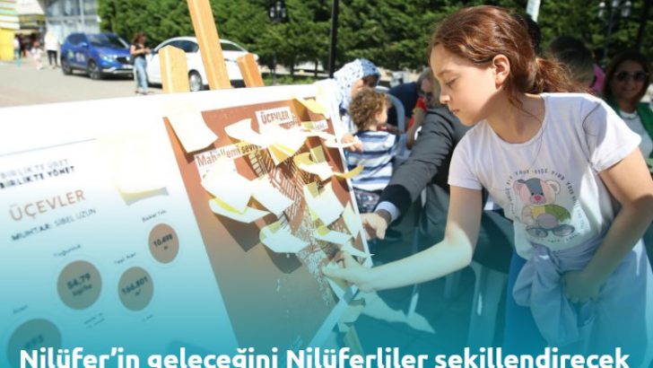 Nilüfer’in geleceğini Nilüferliler şekillendirecek